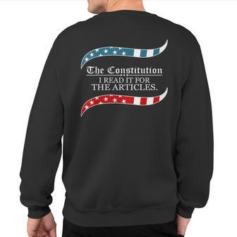 The Constitution I Read It For The Articles Sweatshirt Back Print - Monsterry