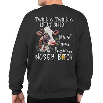 Cow Twinkle Twinkle Little Snitch Mind Your Business Nosey Sweatshirt Back Print - Monsterry UK