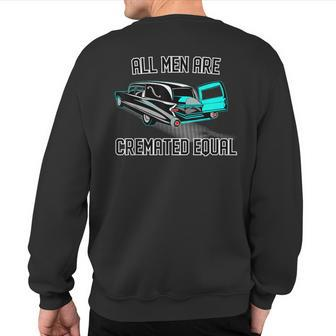 All Are Cremated Equal Coroner Vintage Hearse Casket Sweatshirt Back Print - Monsterry UK