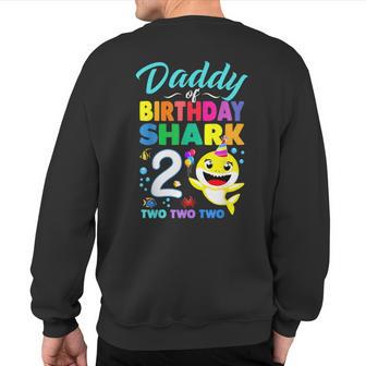 Daddy Of Birthday Shark 2Nd Matching Oufit Party For Family Sweatshirt Back Print - Thegiftio UK