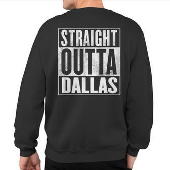Dallas Texas Straight Outta Dallas Sweatshirt Back Print - Monsterry