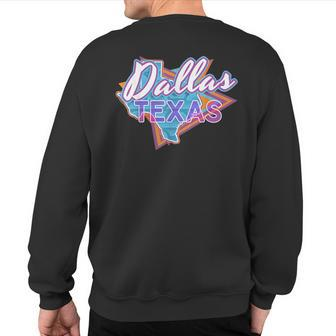 Dallas Texas Vintage Retro Throwback Sweatshirt Back Print - Monsterry