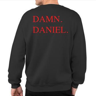 Damn Daniel Damn Sweatshirt Back Print - Monsterry DE