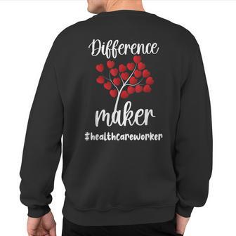 Difference Maker Essential Frontline Healthcare Worker Sweatshirt Back Print - Monsterry