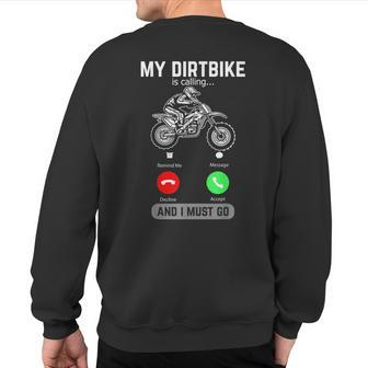 My Dirtbike Is Calling And I Must Go Phone Screen Sweatshirt Back Print - Monsterry
