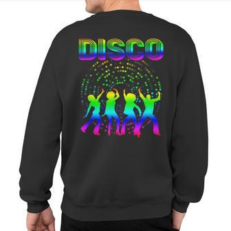 Disco 70S Disco Themed Vintage Retro Dancing Sweatshirt Back Print - Monsterry UK