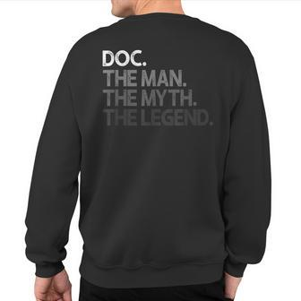 Doc Doctor The Man Myth Legend Sweatshirt Back Print - Monsterry