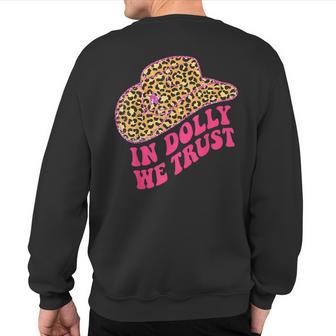 In Dolly We Trust Leopard Cowboy Hat Silhouette Costume Sweatshirt Back Print - Monsterry