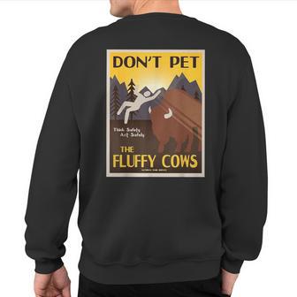 Don't Pet The Fluffy Cows Sweatshirt Back Print - Monsterry UK