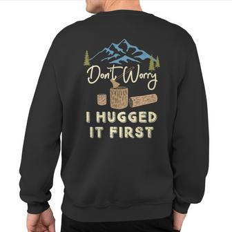 Don't Worry I Hugged It First Ax Logging Lumberjack Sweatshirt Back Print - Monsterry