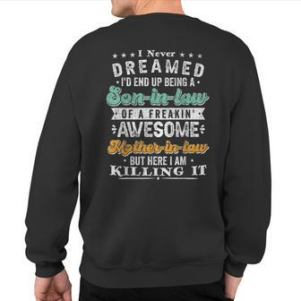 I Never Dreamed I'd End Up Being A Son In Law Retro Vintage Sweatshirt Back Print - Monsterry DE