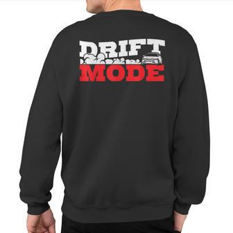 Drift Saying Race Motorsport Furious Drifting Car Sweatshirt Back Print - Monsterry CA