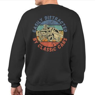 Easily Distracted By Classic Cars Antique Vintage Sweatshirt Back Print - Monsterry