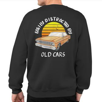 Easily Distracted By Old Cars Classic Car Lover Sunset Sweatshirt Back Print - Monsterry CA