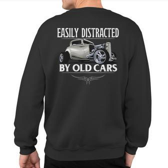 Easily Distracted By Old Cars Classic Muscle Cars Sweatshirt Back Print - Monsterry UK