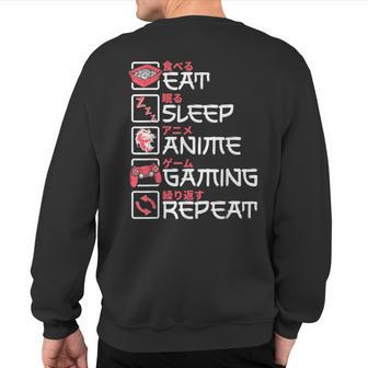 Eat Sleep Anime Gaming Repeat Otaku Gamer Japanese Anime Sweatshirt Back Print - Thegiftio