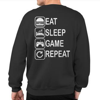 Eat Sleep Game Repeat Video Gamer Sweatshirt Back Print - Monsterry AU