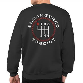 Endangered Species Manual Stick Shift Car Owner Driver Sweatshirt Back Print - Monsterry DE