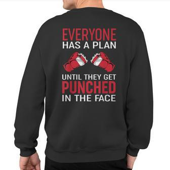 Everyone Has A Plan Until They Get Punched In The Face Sweatshirt Back Print - Monsterry UK