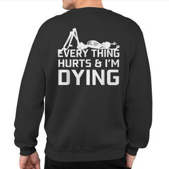 Everything Hurts & I'm Dying Workout Skeleton Sweatshirt Back Print - Monsterry CA