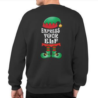 Express Your Elf Elves Pun Christmas Sweatshirt Back Print - Monsterry AU