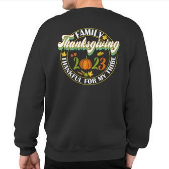 Family Thanksgiving 2023 Thankful For My Tribe Group Autumn Sweatshirt Back Print - Monsterry