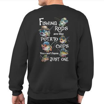 Fishing Rods Are Like Potato Chips You Can't Have Just One Sweatshirt Back Print - Monsterry