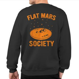 Flat Mars Society Surviving Mars Space Exploration Sweatshirt Back Print - Monsterry UK