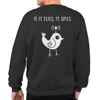 If It Flies It Spies Sweatshirt Back Print - Monsterry AU