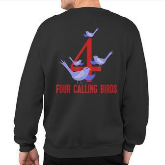 Four Calling Birds Song 12 Days Christmas Sweatshirt Back Print - Monsterry UK