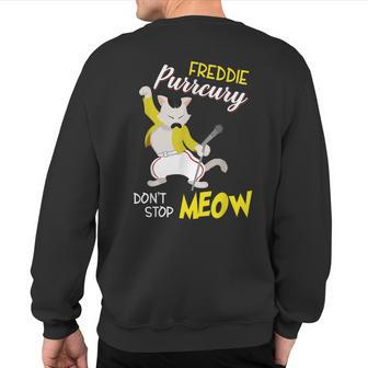 Freddie Purrcury Dont Stop Meow Kittycat Sweatshirt Back Print - Monsterry CA