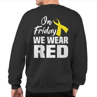 On Friday We Wear Red Support Deployed Sodier Yellow Ribbon Sweatshirt Back Print - Monsterry UK