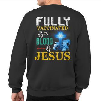 Fully Vaccinated By The Blood Of Jesus Shining Cross & Lion Sweatshirt Back Print - Monsterry DE