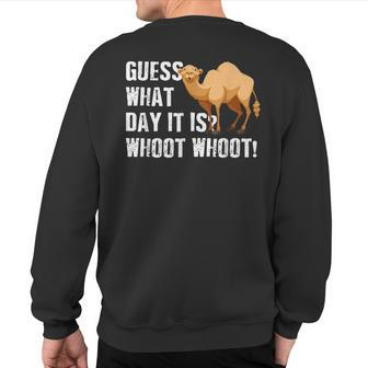 Camel Day Hump Day Camel Guess What Day It Is Sweatshirt Back Print - Monsterry