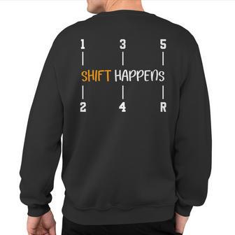 Car Lovers Car Gear Handle Shift Happens Oh Shift Sweatshirt Back Print - Monsterry AU