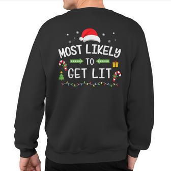 Christmas Most Likely Get Lit Matching Family Sweatshirt Back Print - Monsterry DE