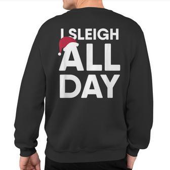 Christmas I Sleigh All Day Sweatshirt Back Print - Thegiftio UK