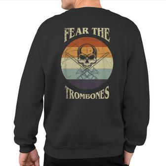 Fear The Trombone Trombonist Skull Trombone Sweatshirt Back Print - Monsterry AU