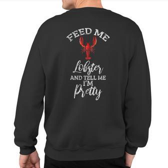 Feed Me Lobster Foodie Seafood Lover Sweatshirt Back Print - Monsterry DE