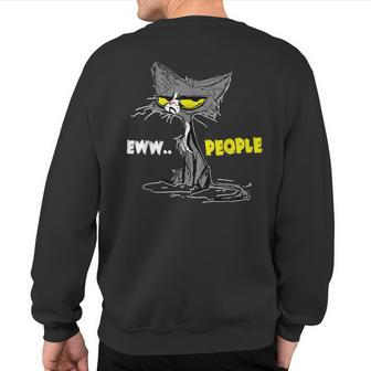 Kitty Eww People Kitten Cat Sweatshirt Back Print - Monsterry UK