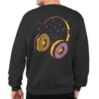 Music Notes And Bakery Sweets Donut Headphones Sweatshirt Back Print - Monsterry CA