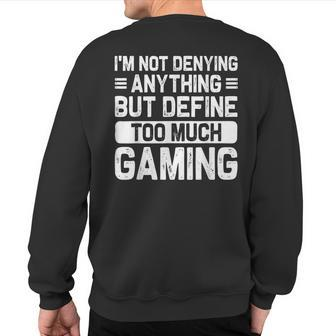 Video Games Gaming Adult Gamer Online Gaming Sweatshirt Back Print - Monsterry AU