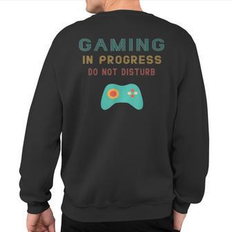 Gaming In Progress Do Not Disturb Sweatshirt Back Print - Monsterry