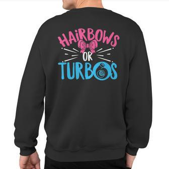 Gender Reveal Car Racing Quote For A Car Tuning Fan Sweatshirt Back Print - Monsterry
