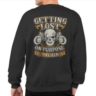 Getting Lost On Purpose Again Skull Biker Motorcycle Sweatshirt Back Print - Monsterry