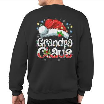 Grandpa Claus Xmas Santa Matching Family Christmas Pajamas Sweatshirt Back Print - Seseable