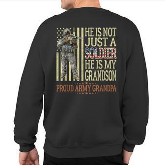 My Grandson Is A Soldier Proud Army Grandpa Grandfather Sweatshirt Back Print - Monsterry DE
