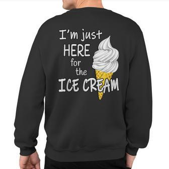 I'm Just Here For The Ice Cream Summer Cute Vanilla Sweatshirt Back Print - Monsterry CA