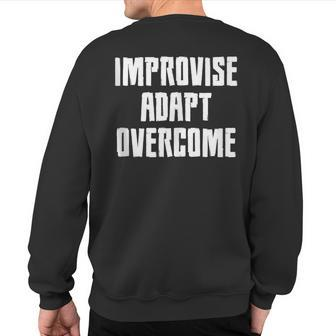 Improvise Adapt Overcome Military Meme Sweatshirt Back Print - Monsterry DE