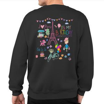 It's My Birthday I Love Paris Eiffel Tower & French Icons Sweatshirt Back Print - Monsterry DE